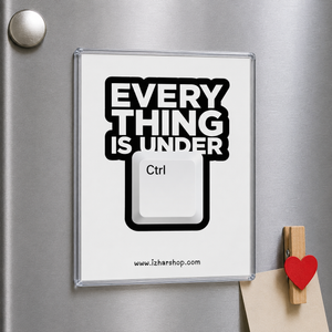 Acrylic Magnet- Under Control